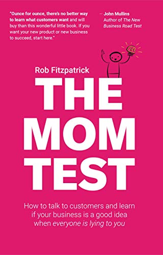 the mom test rob fitzpatrick